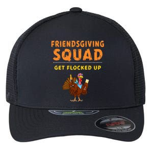 Friendsgiving Squad Get Flocked Up Matching Friendsgiving Flexfit Unipanel Trucker Cap