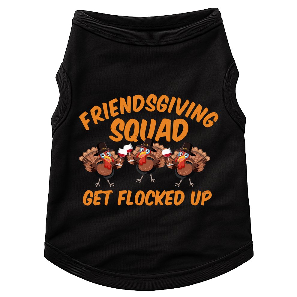 Friendsgiving Squad Get Flocked Up Funny Turkey Doggie Tank