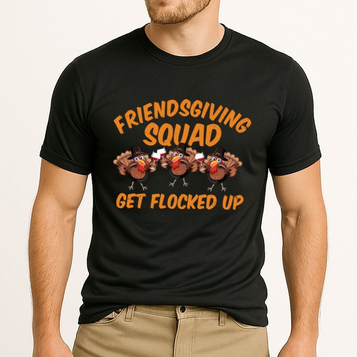 Friendsgiving Squad Get Flocked Up Funny Turkey Cooling Performance Crew T-Shirt