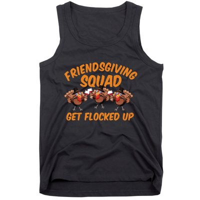 Friendsgiving Squad Get Flocked Up Funny Turkey Tank Top