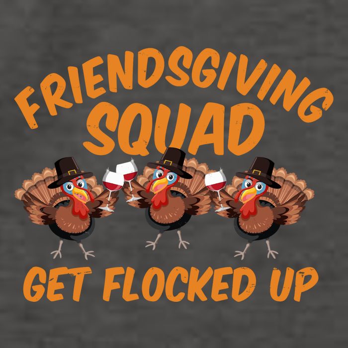 Friendsgiving Squad Get Flocked Up Funny Turkey Vector Backpack