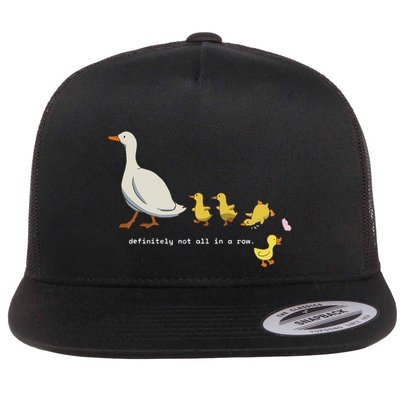 Funny Silly Goose Duck Lovers Ducks Definitely Not In A Row Flat Bill Trucker Hat
