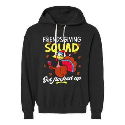 Friendsgiving Squad Get Flocked Up Matching Thanksgiving Garment-Dyed Fleece Hoodie