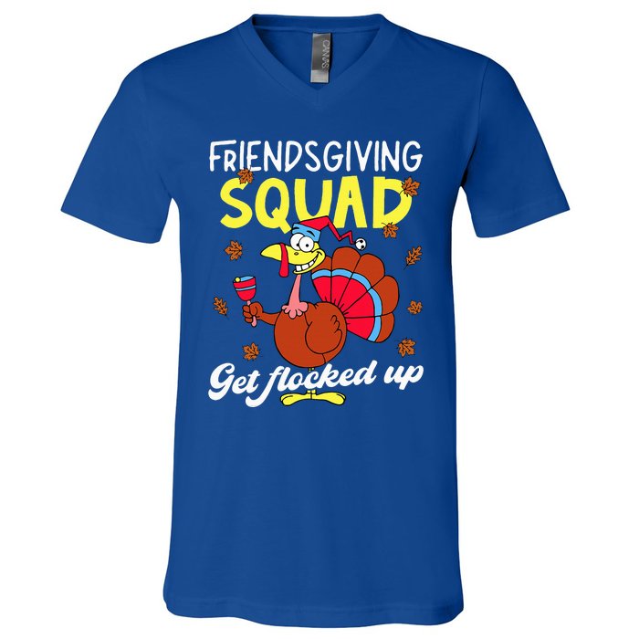 Friendsgiving Squad Get Flocked Up Matching Thanksgiving V-Neck T-Shirt