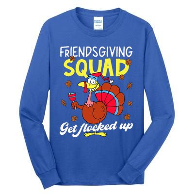 Friendsgiving Squad Get Flocked Up Matching Thanksgiving Tall Long Sleeve T-Shirt