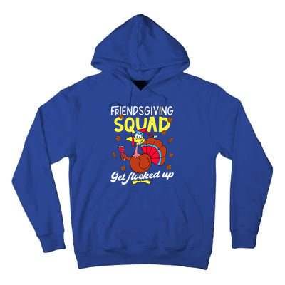 Friendsgiving Squad Get Flocked Up Matching Thanksgiving Tall Hoodie