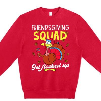 Friendsgiving Squad Get Flocked Up Matching Thanksgiving Premium Crewneck Sweatshirt