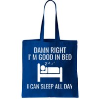 Funny Sleep Good In Bed Sleep All Day. Napping Nap Tote Bag