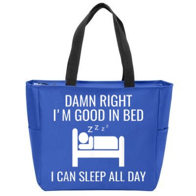 Funny Sleep Good In Bed Sleep All Day. Napping Nap Zip Tote Bag