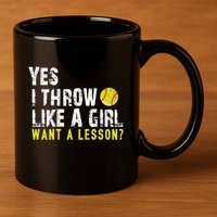 Funny Softball Gift Throw Like A Cool Gift 11oz C Handle Ceramic Mug