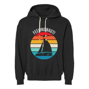 Funny Sailing Gift For Sailors Feeling Nauti Boat Sunset Garment-Dyed Fleece Hoodie