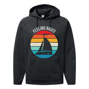 Funny Sailing Gift For Sailors Feeling Nauti Boat Sunset Performance Fleece Hoodie