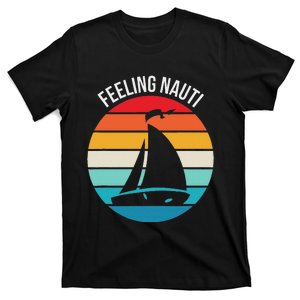 Funny Sailing Gift For Sailors Feeling Nauti Boat Sunset T-Shirt