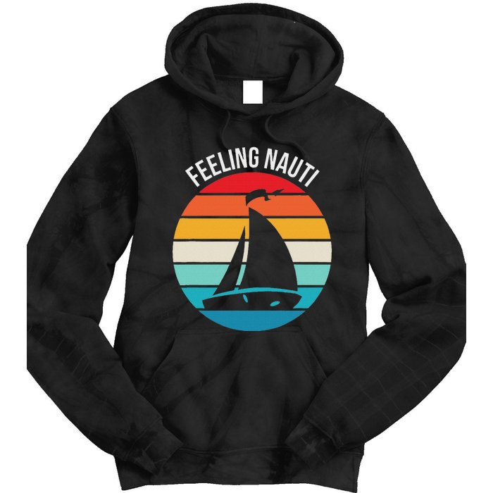 Funny Sailing Gift For Sailors Feeling Nauti Boat Sunset Tie Dye Hoodie