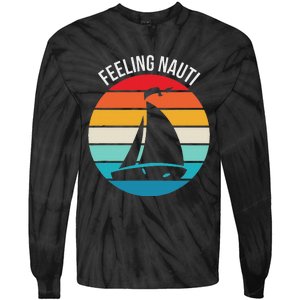 Funny Sailing Gift For Sailors Feeling Nauti Boat Sunset Tie-Dye Long Sleeve Shirt