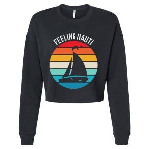 Funny Sailing Gift For Sailors Feeling Nauti Boat Sunset Cropped Pullover Crew