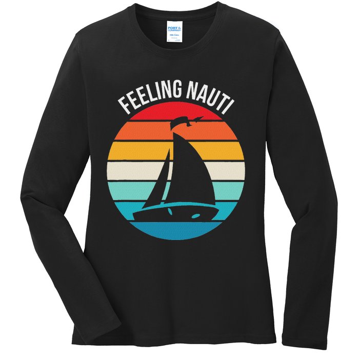 Funny Sailing Gift For Sailors Feeling Nauti Boat Sunset Ladies Long Sleeve Shirt