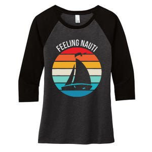 Funny Sailing Gift For Sailors Feeling Nauti Boat Sunset Women's Tri-Blend 3/4-Sleeve Raglan Shirt