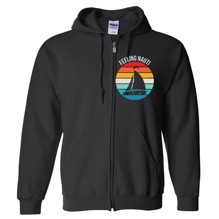 Funny Sailing Gift For Sailors Feeling Nauti Boat Sunset Full Zip Hoodie