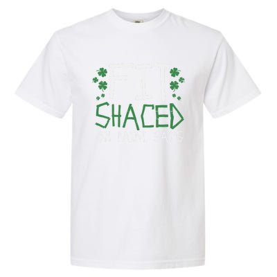 Fit Shaced Gift St Patricks Day Weed Marijuana Stoner Gift Garment-Dyed Heavyweight T-Shirt