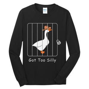 Funny Silly Goose Lover Mugshot Meme Got Too Silly Gift Tall Long Sleeve T-Shirt