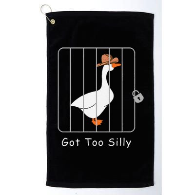 Funny Silly Goose Lover Mugshot Meme Got Too Silly Gift Platinum Collection Golf Towel