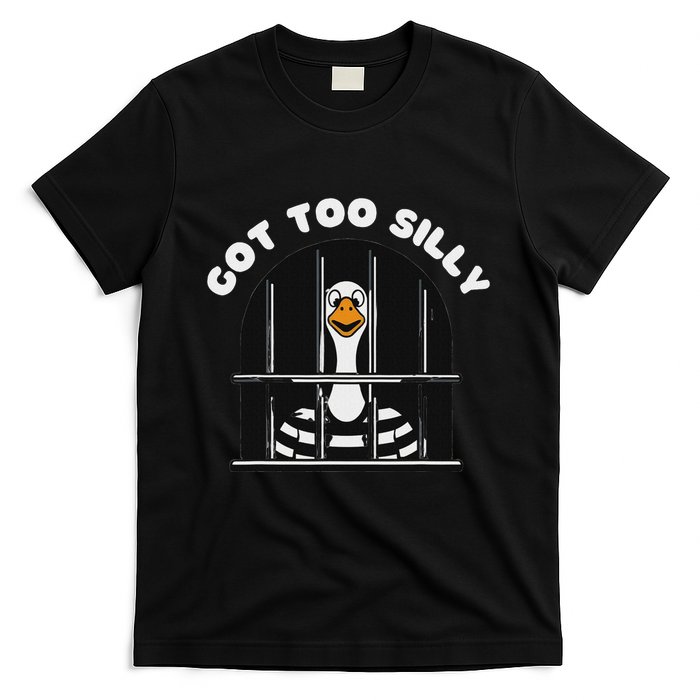 Funny Silly Goose Got Too Silly Goose In Jail Net Trapped T-Shirt