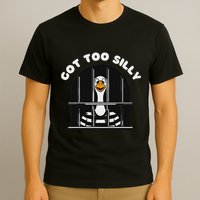 Funny Silly Goose Got Too Silly Goose In Jail Net Trapped T-Shirt