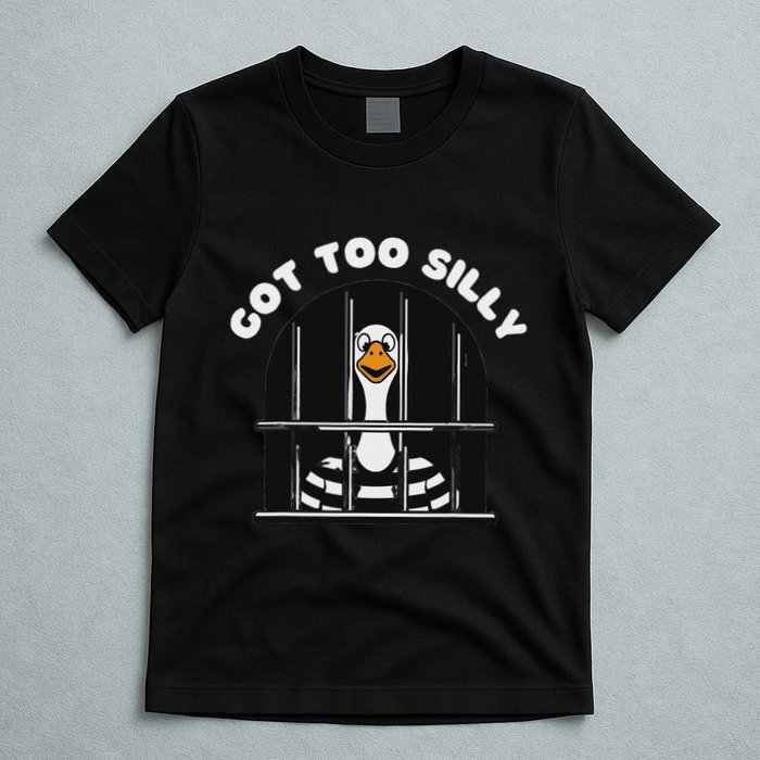 Funny Silly Goose Got Too Silly Goose In Jail Net Trapped T-Shirt