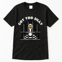 Funny Silly Goose Got Too Silly Goose In Jail Net Trapped Tall T-Shirt