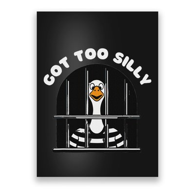 Funny Silly Goose Got Too Silly Goose In Jail Net Trapped Poster