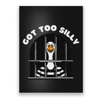Funny Silly Goose Got Too Silly Goose In Jail Net Trapped Poster