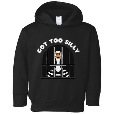 Funny Silly Goose Got Too Silly Goose In Jail Net Trapped Toddler Hoodie