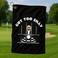 Funny Silly Goose Got Too Silly Goose In Jail Net Trapped Golf Towel