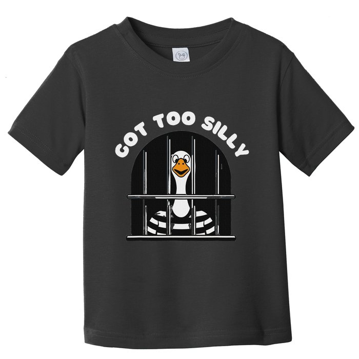 Funny Silly Goose Got Too Silly Goose In Jail Net Trapped Toddler T-Shirt