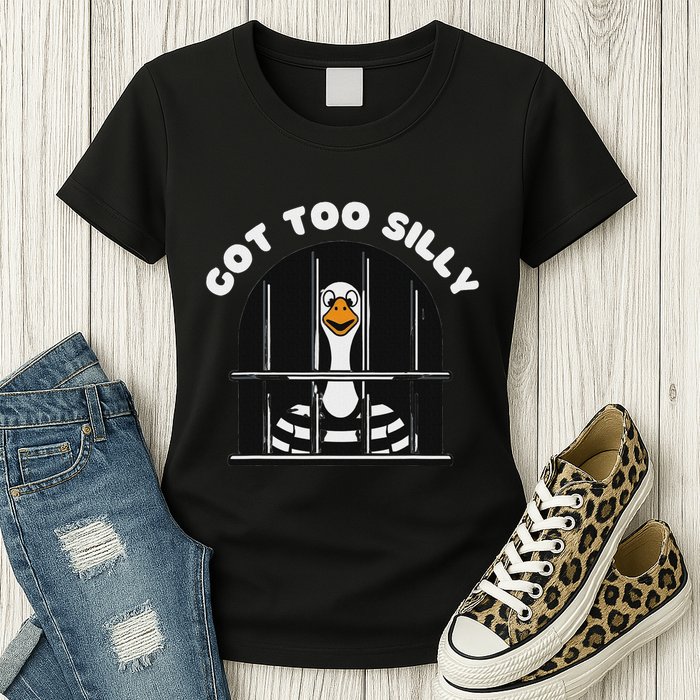 Funny Silly Goose Got Too Silly Goose In Jail Net Trapped Womens T-Shirt
