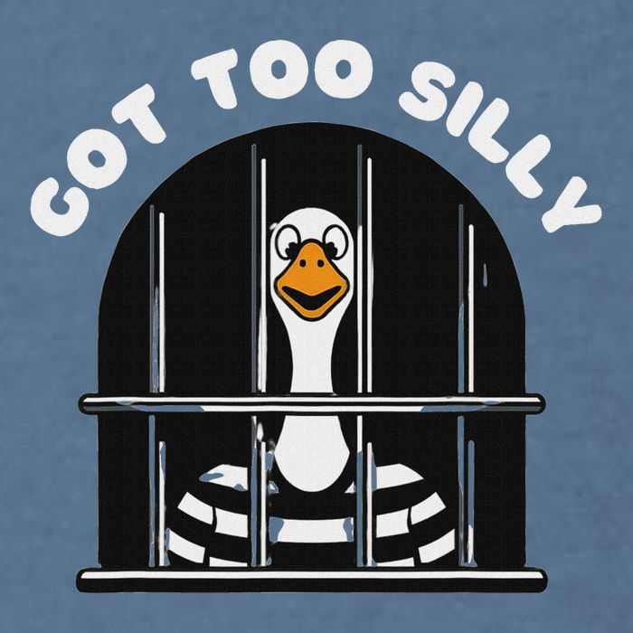Funny Silly Goose Got Too Silly Goose In Jail Net Trapped Garment-Dyed Sweatshirt
