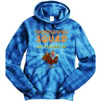 Friendsgiving Squad Get Flocked Up Matching Friendsgiving Tie Dye Hoodie