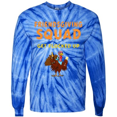 Friendsgiving Squad Get Flocked Up Matching Friendsgiving Tie-Dye Long Sleeve Shirt