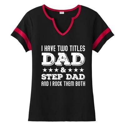 Funny Stepcute Giftdad Funny Gift Fathers Day Two Titles Dad And Stepdad Gift Ladies Halftime Notch Neck Tee