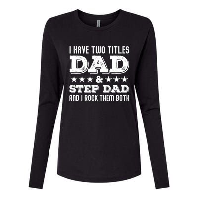 Funny Stepcute Giftdad Funny Gift Fathers Day Two Titles Dad And Stepdad Gift Womens Cotton Relaxed Long Sleeve T-Shirt