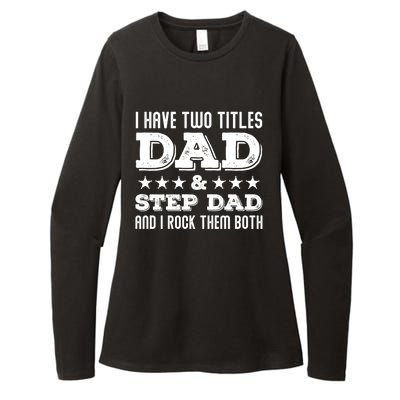 Funny Stepcute Giftdad Funny Gift Fathers Day Two Titles Dad And Stepdad Gift Womens CVC Long Sleeve Shirt