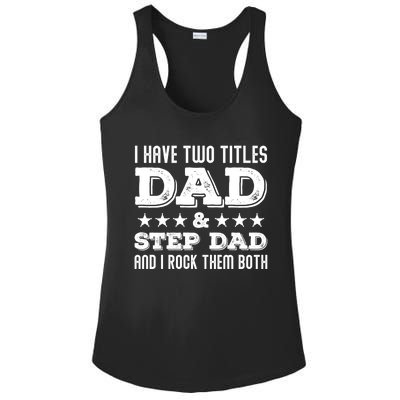 Funny Stepcute Giftdad Funny Gift Fathers Day Two Titles Dad And Stepdad Gift Ladies PosiCharge Competitor Racerback Tank