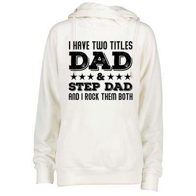 Funny Stepcute Giftdad Funny Gift Fathers Day Two Titles Dad And Stepdad Gift Womens Funnel Neck Pullover Hood