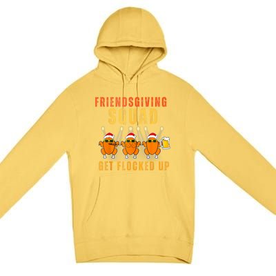 Friendsgiving Squad Get Flocked Up Matching Funny Premium Pullover Hoodie