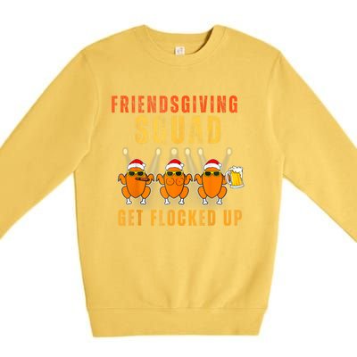 Friendsgiving Squad Get Flocked Up Matching Funny Premium Crewneck Sweatshirt