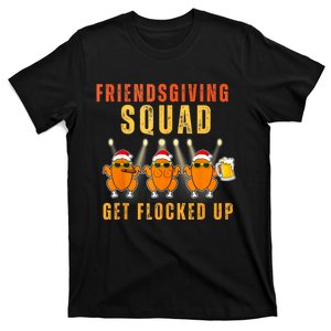 Friendsgiving Squad Get Flocked Up Matching Funny T-Shirt