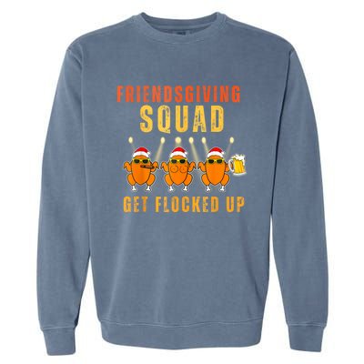 Friendsgiving Squad Get Flocked Up Matching Funny Garment-Dyed Sweatshirt