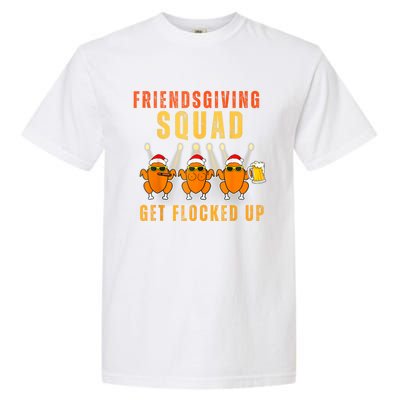 Friendsgiving Squad Get Flocked Up Matching Funny Garment-Dyed Heavyweight T-Shirt