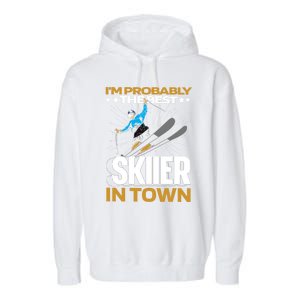 Funny Skier Gift Ski Winter Sports Skiing Gift Garment-Dyed Fleece Hoodie